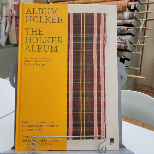 LIVRE : ALBUM HOLKER - Echantillons textiles et espionnage industriel au XVIIIe siècle
