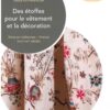 LIVRE- DES ETOFFES POUR LE VETEMENT ET LA DECORATION