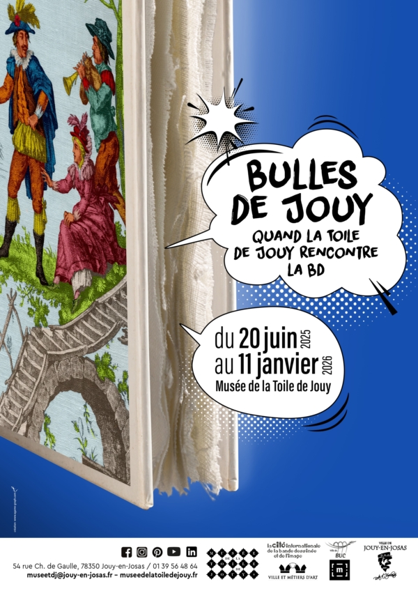 Une affiche colorée pour l'exposition "Bulles de Jouy" au Musée de la Toile de Jouy présente l'art classique de la Toile de Jouy avec des personnages de bande dessinée, ainsi que les dates de l'exposition et les détails du lieu. - Musée de la Toile de Jouy