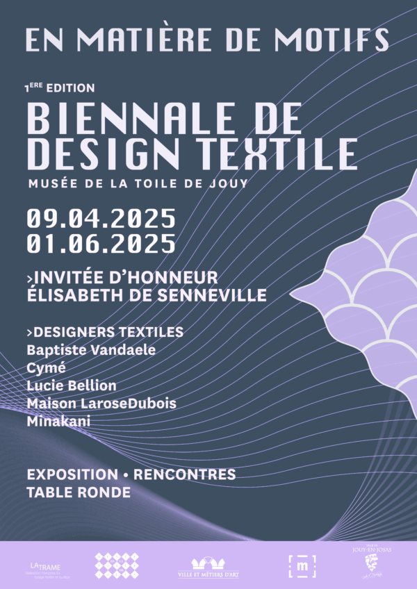 AFFICHE BIENNALE DE DESIGN TEXTILE Affiche de la Biennale de Design Textile au Musée de la Toile de Jouy, qui s'est tenue du 9 avril au 1er juin 2025, présentant les créateurs et les détails de l'événement sur un fond géométrique violet. - Musée de la Toile de Jouy