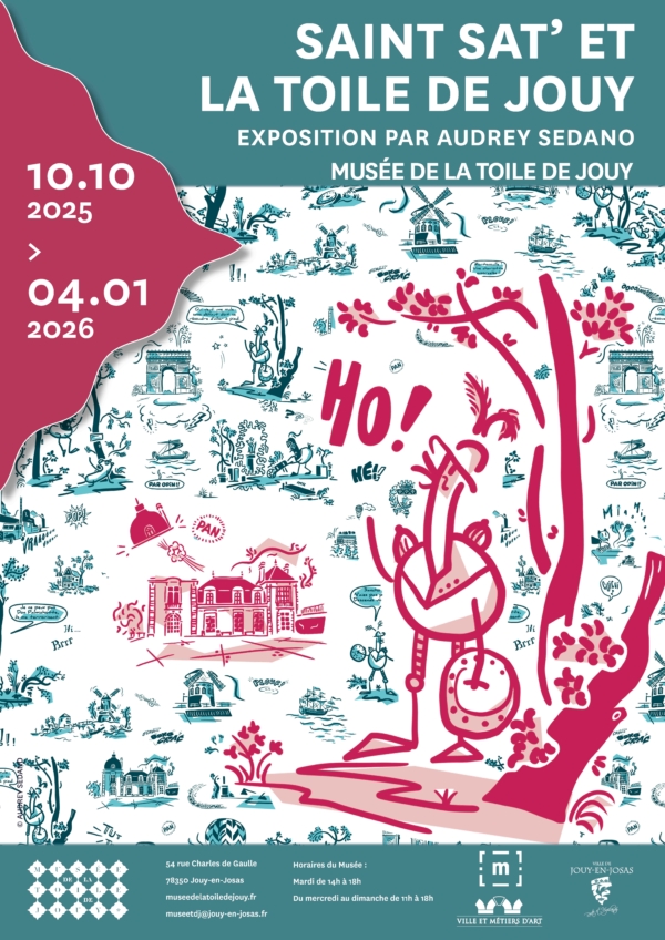 Affiche de l'exposition d'art "Saint Sat' et la Toile de Jouy", présentant des motifs décoratifs de la Toile de Jouy et une illustration rose de Saint Sat' avec un âne. L'exposition se déroule du 10 octobre 2025 au 4 janvier 2026. - Musée de la Toile de Jouy