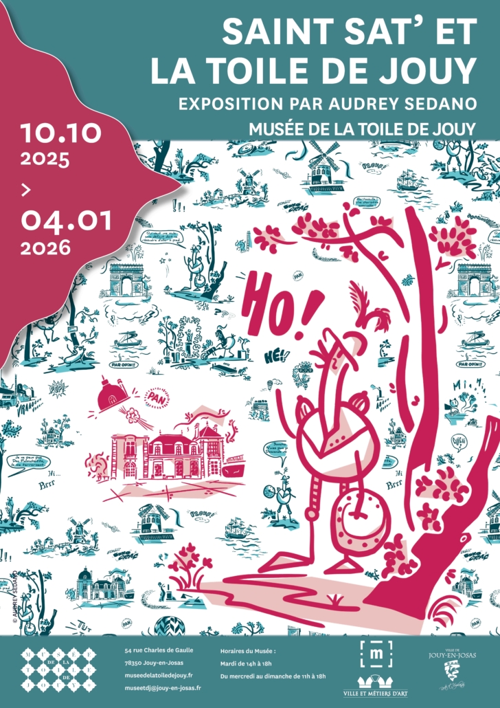 Affiche de l'exposition d'art "Saint Sat' et la Toile de Jouy", présentant des motifs décoratifs de la Toile de Jouy et une illustration rose de Saint Sat' avec un âne. L'exposition se déroule du 10 octobre 2025 au 4 janvier 2026. - Musée de la Toile de Jouy