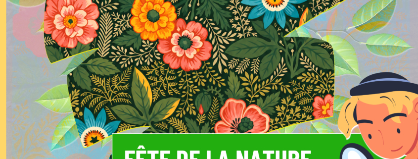 Affiche colorée pour la "Fête de la Nature" du 20 mai 2026, avec des illustrations de nature vivante, une personne avec une loupe et les détails de l'événement. Cet événement environnemental se déroule au Musée de la Toile de Jouy ; les logos apparaissent au bas de l'affiche. - Musée de la Toile de Jouy